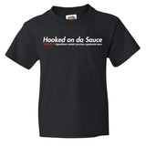 Toddler Hooked On Da Sauce Shirt